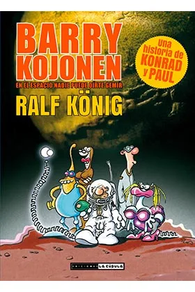 BARRY KOJONEN. EN EL ESPACIO NADIE PUEDE OIRTE GEMIR