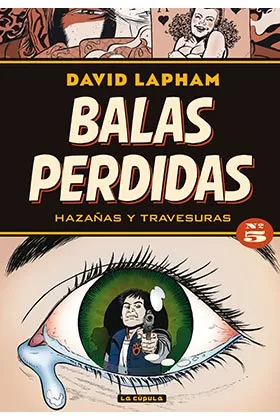 BALAS PERDIDAS 05. HAZAÑAS Y TRAVESURAS