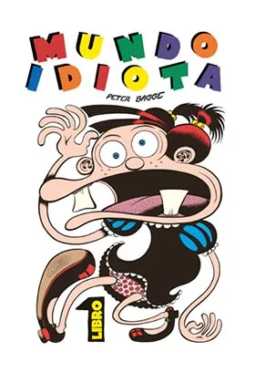 Mundo Idiota. Tomo 1