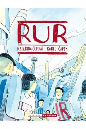R.U.R. ROSSUM'S UNIVERSAL ROBOTS