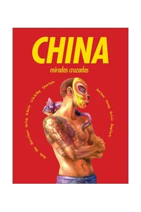 CHINA. MIRADAS CRUZADAS