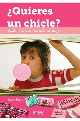 ¿QUIERES UN CHICLE? REGALOS Y SORPRESAS CON SABOR EXTRALARGO