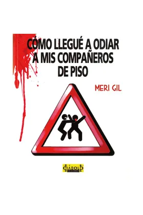 COMO LLEGUE A ODIAR A MIS COMPAÑEROS DE PISO