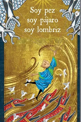 SOY PEZ, SOY PAJARO, SOY LOMBRIZ