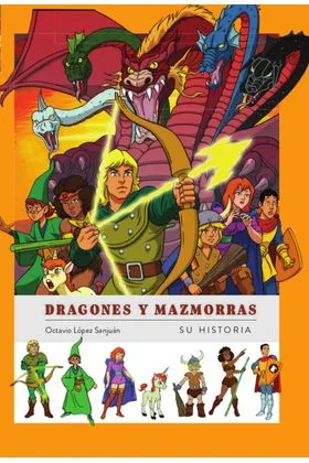 DRAGONES Y MAZMORRAS. SU HISTORIA