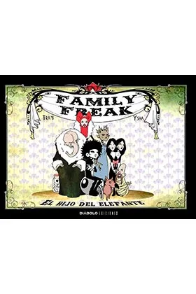 FAMILY FREAK. EL HIJO DEL ELEFANTE