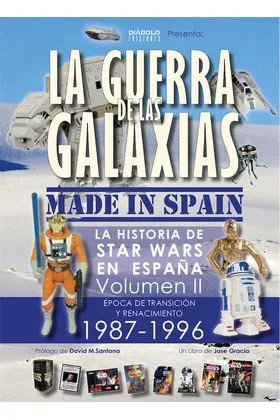 LA GUERRA DE LAS GALAXIAS MADE IN SPAIN VOL 2