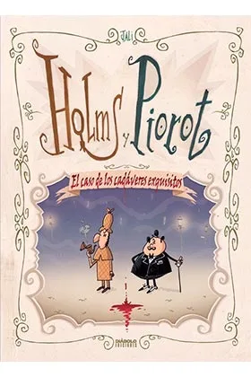 HOLMS Y PIOROT. EL CASO DE LOS CADAVERES EXQUISITOS
