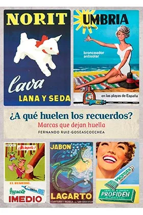 ¿A QUE HUELEN LOS RECUERDOS? MARCAS QUE DEJAN HUELLA