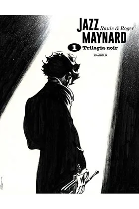 JAZZ MAYNARD. TRILOGIA NOIR