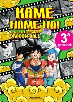 Kame Hame Ha! la Guia Definitiva de Dragon Ball. Volumen 01
