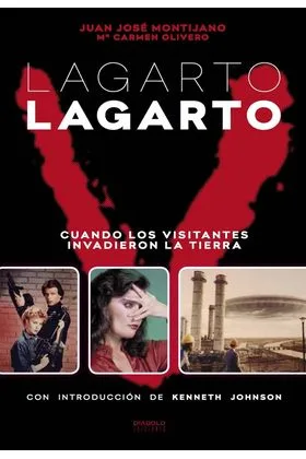 LAGARTO LAGARTO. CUANDO LOS VISITANTES INVADIERON LA TIERRA