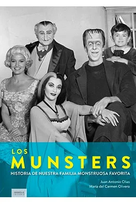 LOS MUNSTERS. NUESTRA FAMILIA MONSTRUOSA FAVORITA