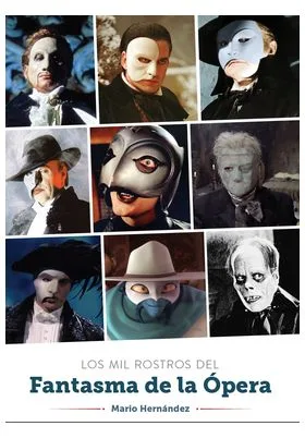 LOS MIL ROSTROS DEL FANTASMA DE LA OPERA