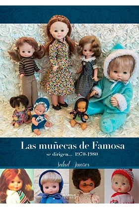 LAS MUÑECAS DE FAMOSA SE DIRIGEN... (1970-1980)