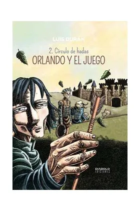 ORLANDO Y EL JUEGO 02 (CIRCULO DE HADAS)