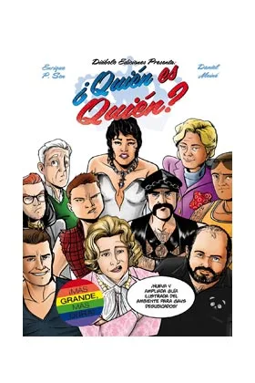 ¿QUIÉN ES QUIÉN? NUEVA Y AMPLIADA GUÍA ILUSTRADA DEL AMBIENTE PARA GAYS DESUBICADOS