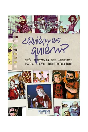 ¿QUIÉN ES QUIÉN? GUÍA ILUSTRADA DEL AMBIENTE PARA GAYS DESUBICADOS