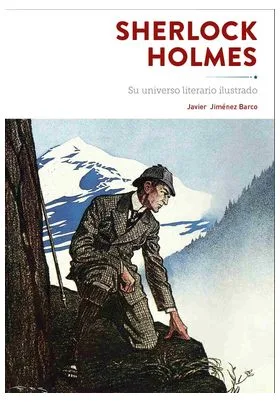 SHERLOCK HOLMES. SU UNIVERSO LITERARIO ILUSTRADO