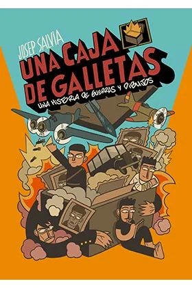 UNA CAJA DE GALLETAS.  UNA HISTORIA DE GUERRAS Y DIBUJOS