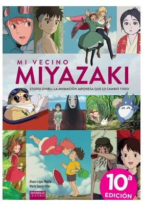 MI VECINO MIYAZAKI -  DECIMA EDICION ACTUALIZADA.