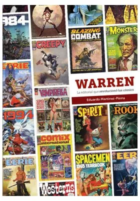 WARREN. LA EDITORIAL QUE REVOLUCIONO LOS COMICS