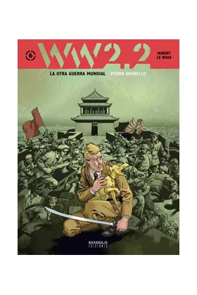 WW 2.2. LA OTRA GUERRA MUNDIAL VOL. 6: PERRO AMARILLO