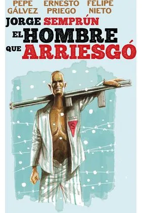 Jorge Semprun, el Hombre Que Arriesgo