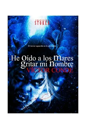 HE OIDO A LOS MARES GRITAR MI NOMBRE