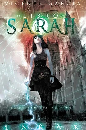 EL LIBRO DE SARAH. EL ORIGEN DEL DESTINO