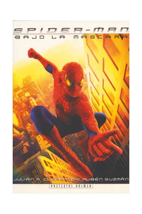 SPIDERMAN. BAJO LA MASCARA (JULIAN M. CLEMENTE)