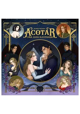 ACOTAR. UNA GUIA ILUSTRADA