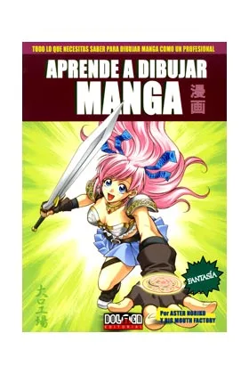 Aprende a Dibujar Manga 03. Fantasia