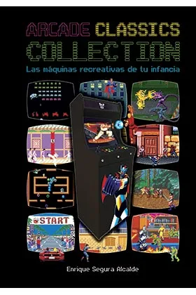 ARCADE CLASSICS COLLECTION: LAS MAQUINAS RECREATIVAS DE TU INFANCIA