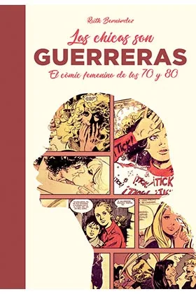 LAS CHICAS SON GUERRERAS. EL COMIC FEMENINO DE LOS 70 Y 80