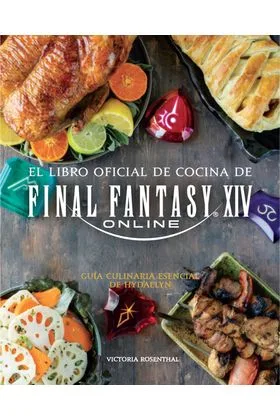 EL LIBRO OFICIAL DE COCINA DE FINAL FANTASY XIV ONLINE