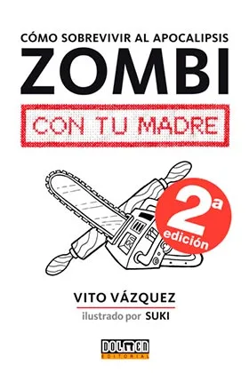 COMO SOBREVIVIR AL APOCALIPSIS ZOMBI CON TU MADRE