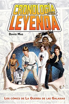 CRONOLOGIA DE UNA LEYENDA. LOS COMICS DE LA GUERRA DE LAS GALAXIAS
