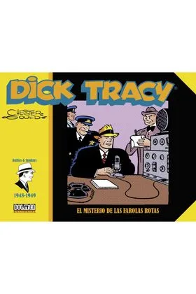 DICK TRACY. EL MISTERIO DE LAS FAROLAS ROTAS (1948-1949)