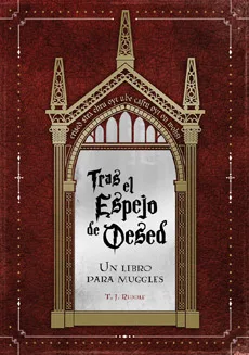 TRAS EL ESPEJO DE OESET  UN LIBRO PARA MUGGLES
