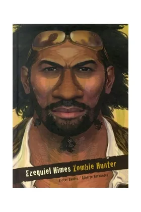 EZEQUIEL HIMES: ZOMBIE HUNTER