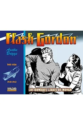Flash Gordon. los Hombres Libres de Mongo 1940-1942 (daily Strips)