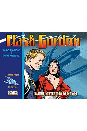 Flash Gordon. la Luna Misteriosa de Mongo 1948-1951 (sunday Pages)