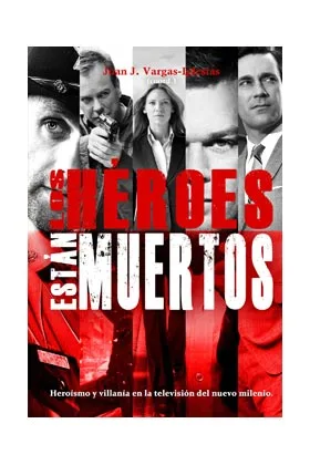LOS HEROES ESTAN MUERTOS