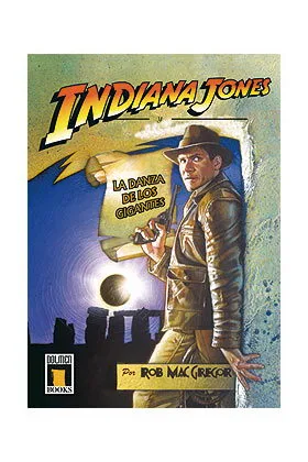 INDIANA JONES Y LA DANZA DE LOS GIGANTES (NOVELA)