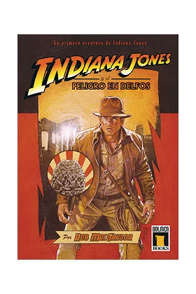 INDIANA JONES Y EL PELIGRO EN DELFOS (NOVELA)
