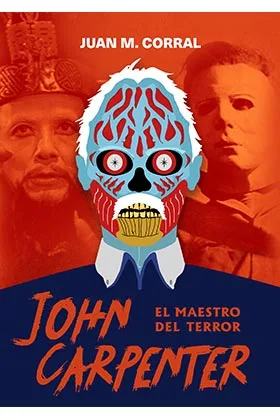 JOHN CARPENTER. EL MAESTRO DEL TERROR