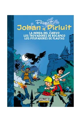 JOHAN Y PIRLUIT 06: LA HORDA DEL CUERVO, LOS TROVADORES DE ROCAPICO Y LOS PITUFADORES DE F