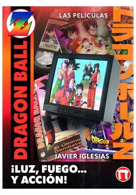 ¡luz, Fuego... y Accion! las Peliculas de Dragon Ball