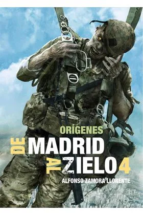 DE MADRID AL ZIELO 4: ORIGENES